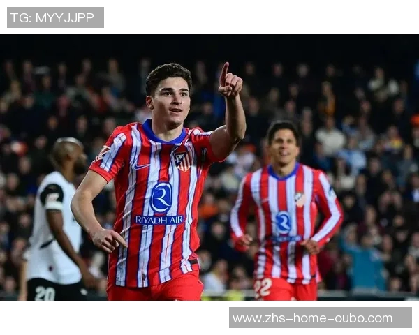 瓦伦西亚与马竞激战正酣精彩直播全程回顾与分析